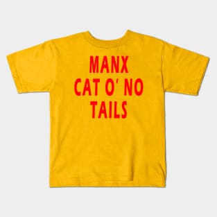 Manx Cat O' No Tails Kids T-Shirt